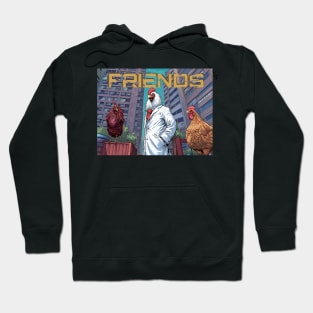 Chicken Friends Hoodie